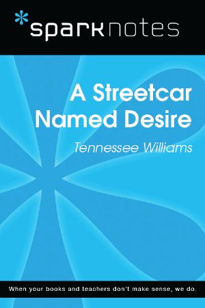 [SparkNotes 01] • A Streetcar Named Desire (SparkNotes Literature Guide)